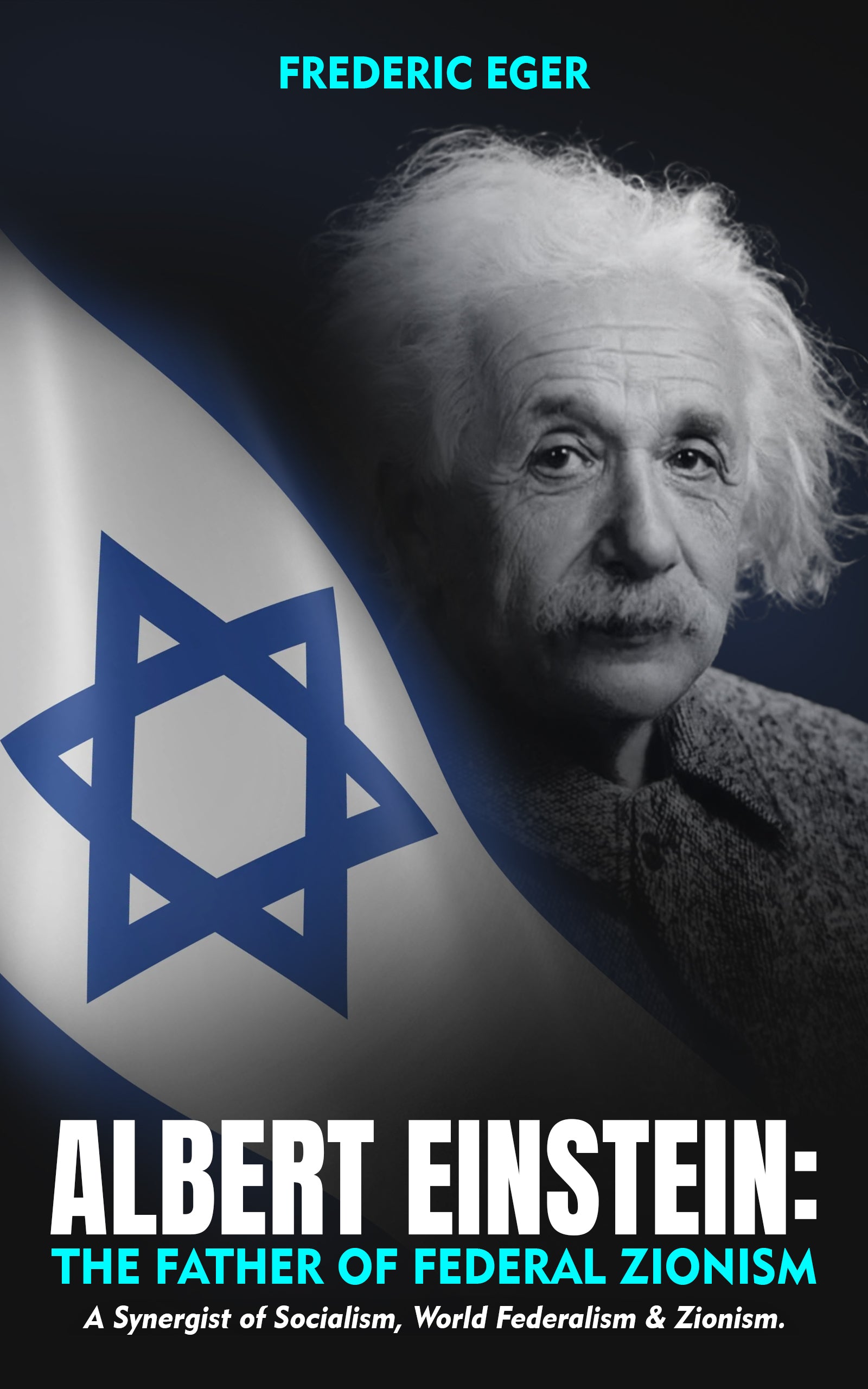 Albert Einstein: The Father of Federal Zionism