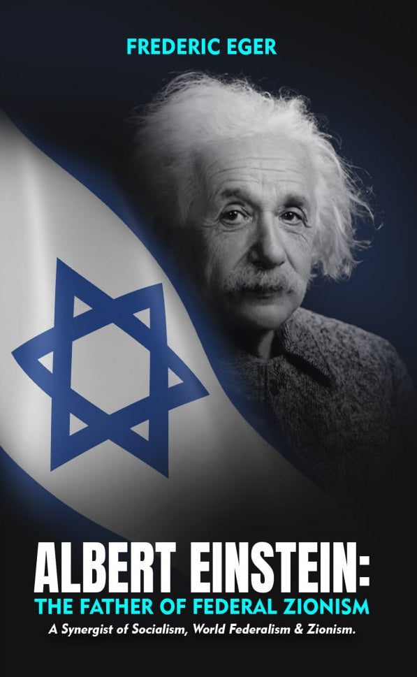 Albert Einstein: The Father of Federal Zionism